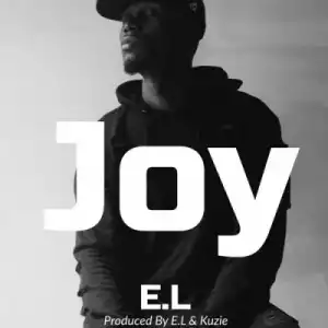 E.L - Joy (Prod By El & kUzie)